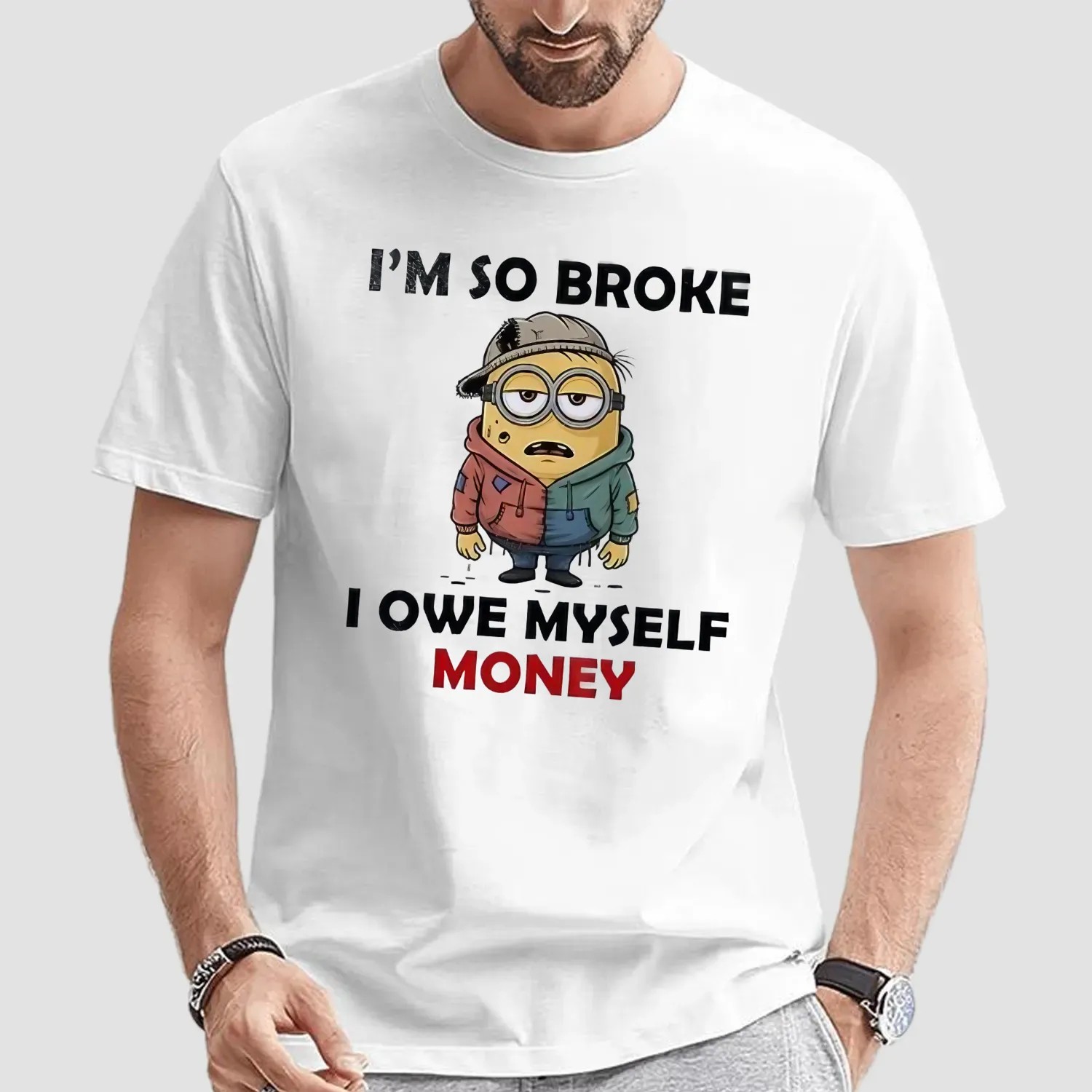 Minion I’m So Broke I Owe Myself Money Meme T Shirt