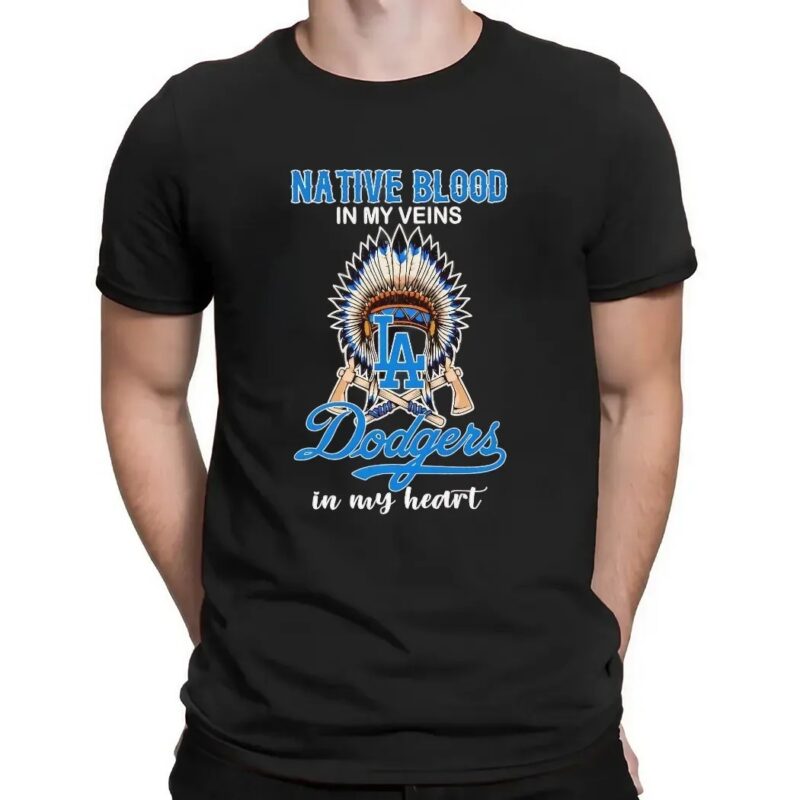 Nation Blood In My Veins Los Angeles Dodgers Baseball In My Heart T Shirt