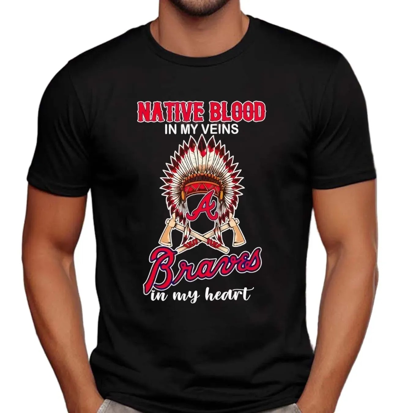 Native Blood In My Veins Atlanta Braves Baseball In My Heart T Shirt