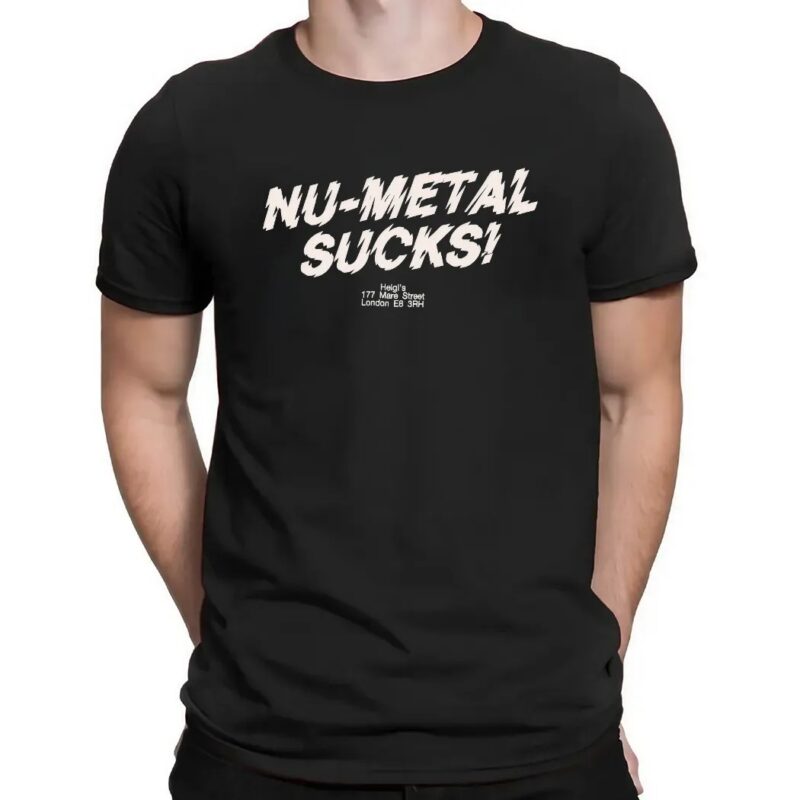 Nu-metal Sucks Helgi’s 177 Mare Street London E8 3RH T Shirt