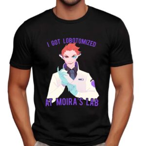 I Got Lobotomized At Moira's Lab Overwatch T Shirt
