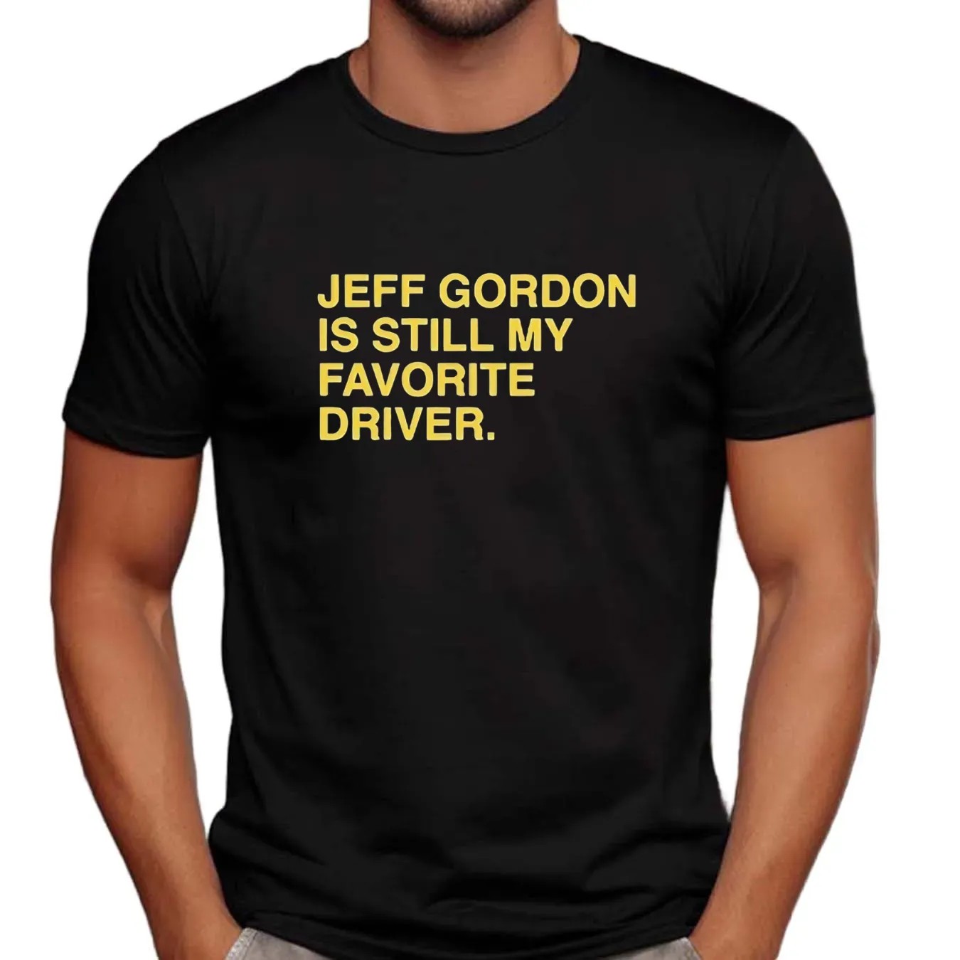 Official Jeff Gordon Is Still My Favorite Driver Text T Shirt