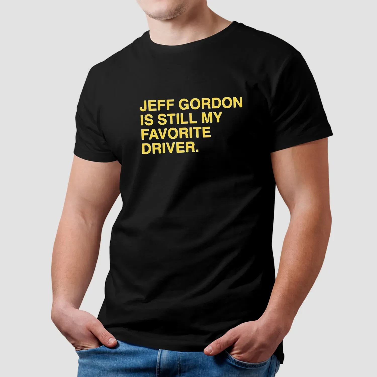Official Jeff Gordon Is Still My Favorite Driver Text T Shirt