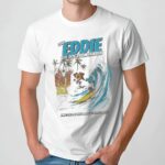 I Saw Eddie The Dog From Frasier Hang Ten On California's Tallest Wave T Shirt