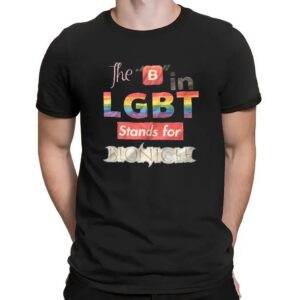The B In Lgbt Stands For Bionicle T Shirt