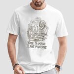 Who's Next Pick Me Time To Make Plant Medicine T Shirt