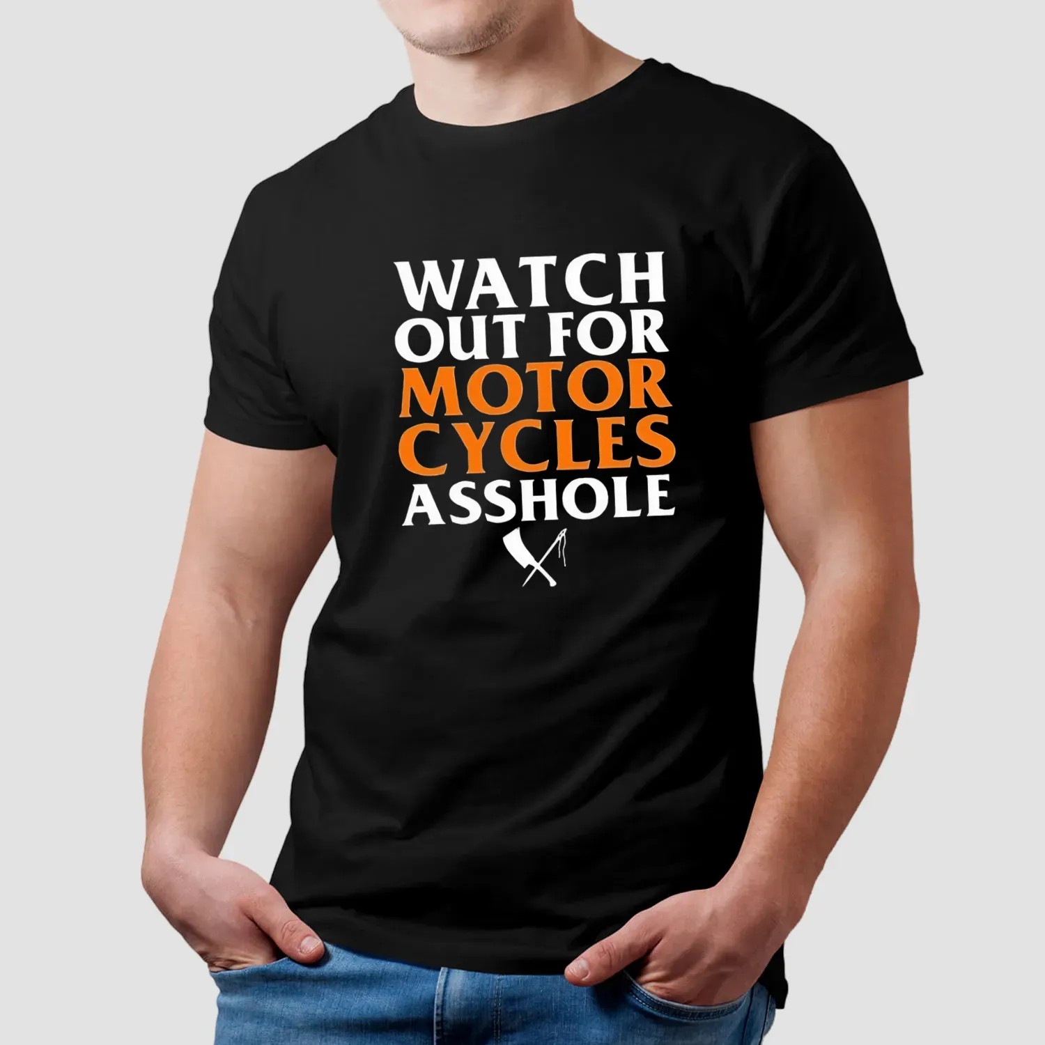 Rusty Butcher Watch Out For Motorcycles Asshole Safety T Shirt