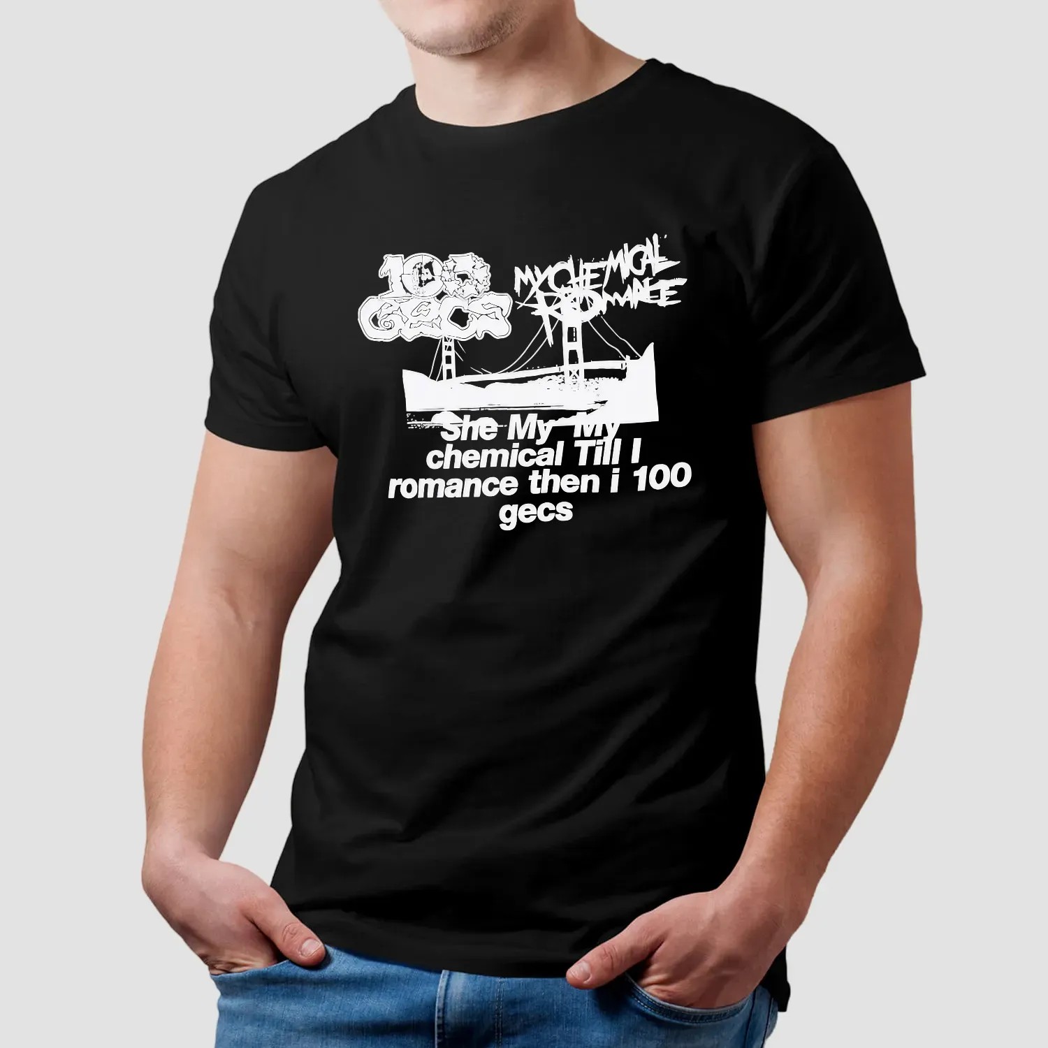 She My My Chemical Till I Romance Then I 100 Gecs T Shirt