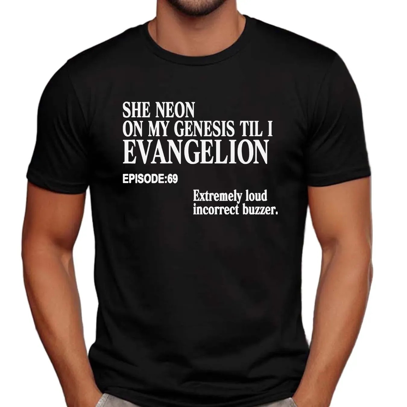 She Neon On My Genesis Til I Evangelion Extremely Loud Incorrect Buzzer Episode 69 Anime T Shirt