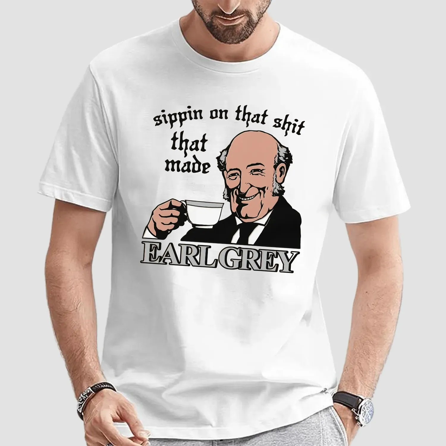 Sippin On That Shit That Made Earl Grey Meme T Shirt