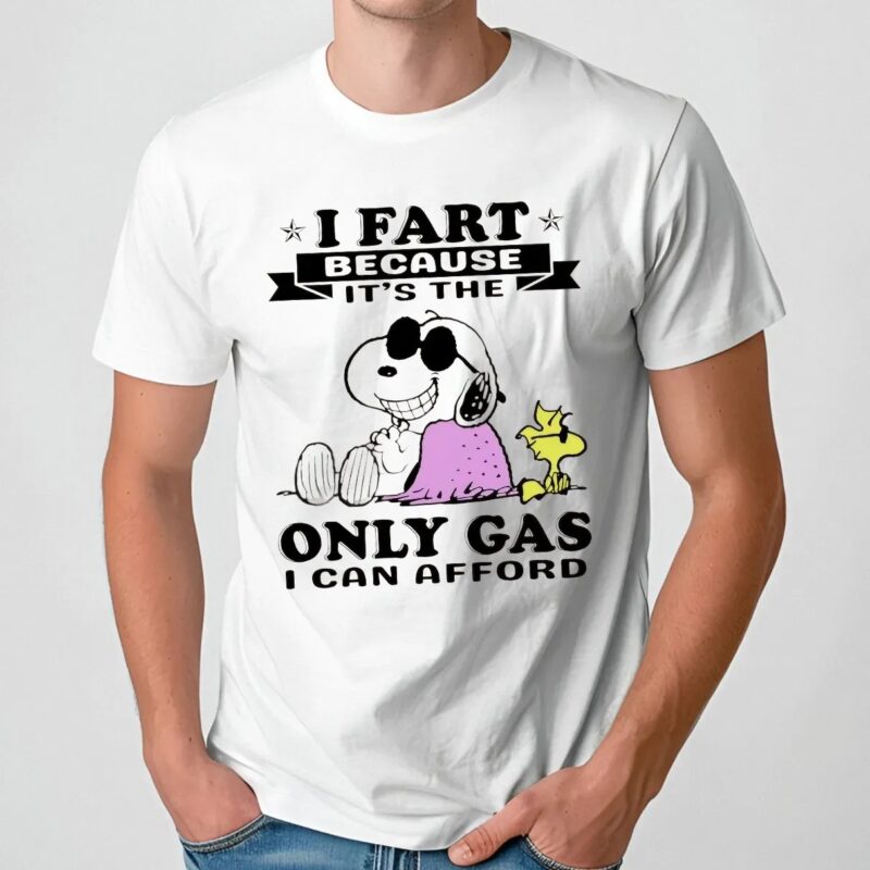 Snoopy I Fart Because It’s The Only Gas I Can Afford Meme T Shirt