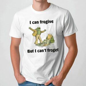 Frog I Can Frogive But I Can't Froget Meme T Shirt