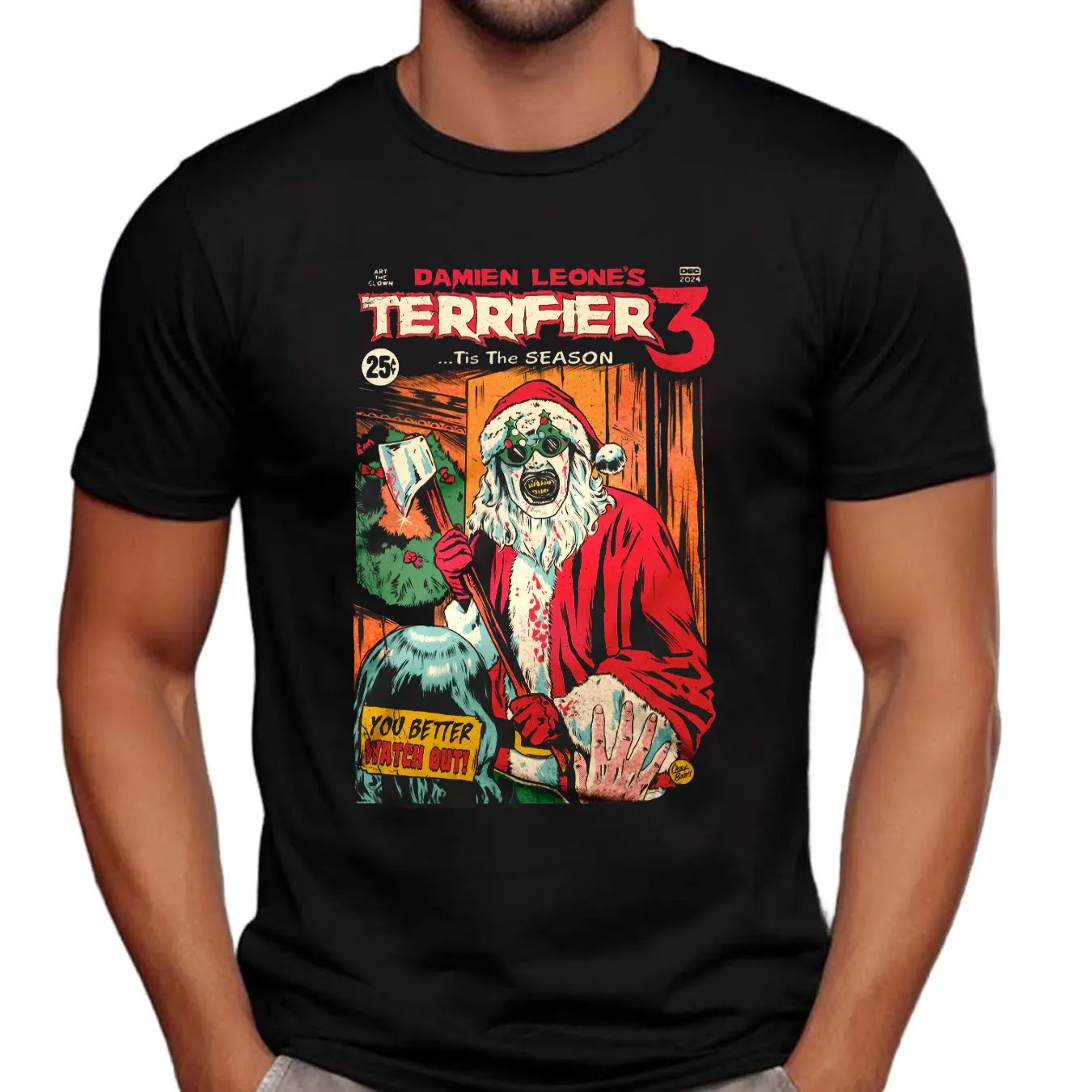 Terrifier 3 Tis The Season You Better Watch Out Clown Santa Horror Movie T Shirt