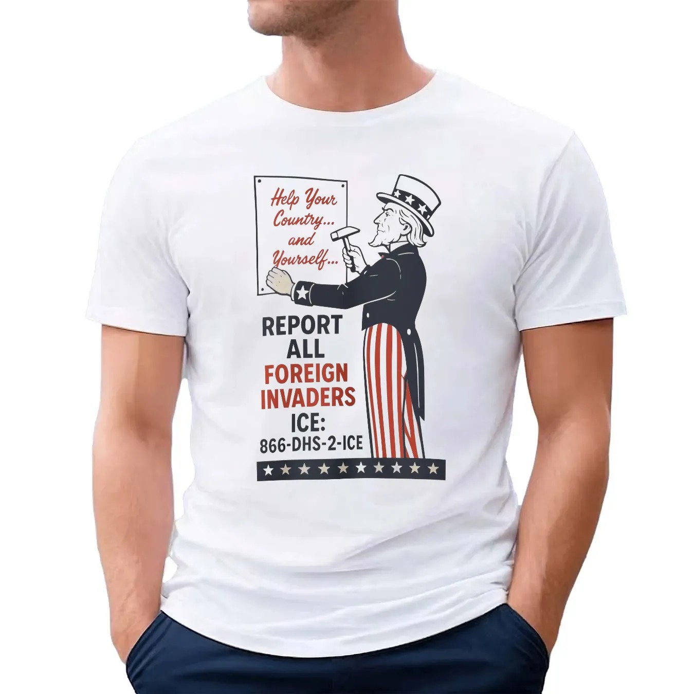 Uncle Sam Report Help Your County And Yourself All Foreign Invaders ICE T Shirt