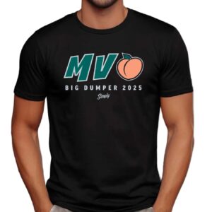 MV-Peach Big Dumper 2025 T Shirt