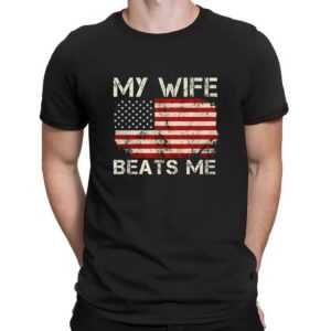 My wife beats me USA flag vintage t shirt