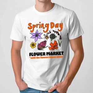 Spring Day Flower Market Until The Flowers Bloom Again Bangtan Social T Shirt
