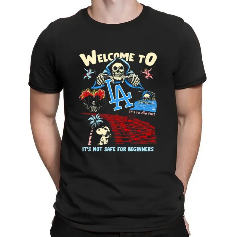 Welcome To LA It's Not Safe For Beginner Snoopy Skeleton T Shirt