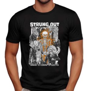 Strung Out Nobody Is Coming To Save Us 35 Year Anniversary Tour 2025 T Shirt