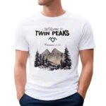 Welcome to TWIN PEAKS Population 51,201 T Shirt