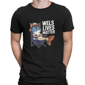 Fish Wels Lives Matter T Shirt