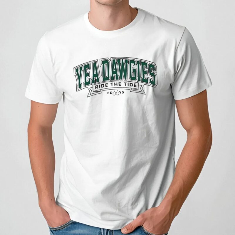 Yea dawgies ride the tide FD YS t shirt