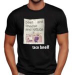 Beef And Cheese And Lettuce Taco Bnell T Shirt