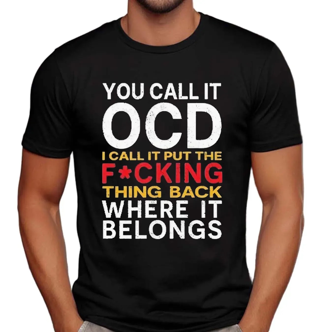 You Call It Ocd I Call It Put It Back Where It Belongs Typography Statement T Shirt