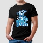 Hey It's Puppy Time Become The Pup You're Meant To Be T Shirt