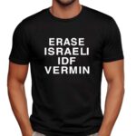 Erase Israeli Idf Vermin T Shirt