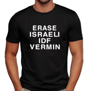 Erase Israeli Idf Vermin T Shirt