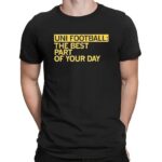 UNI Football Best Part of Your Day T Shirt