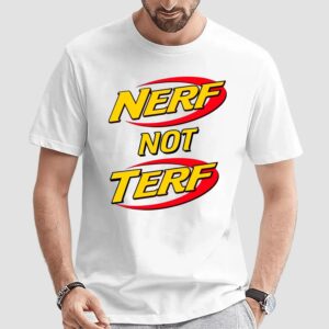 Nerf Not Terf Supportive LGBTQ T Shirt