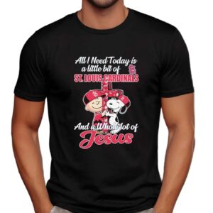 Snoopy And Charlie Brown The Peanuts All I Need Today Is A Little Bit Of St Louis Cardinals And A Whole Lot Of Jesus Hug Cross T Shirt