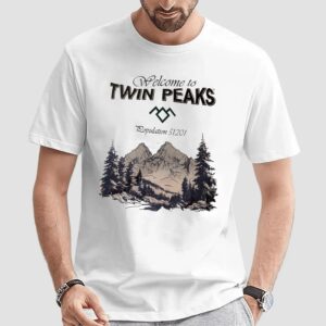 Welcome to TWIN PEAKS Population 51,201 T Shirt