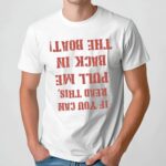 If You Can Read This Pull Me Back In The Boat Reversed Text Graphic T Shirt