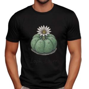 Loph Lover Lophophora Williamsii T Shirt