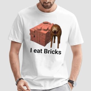 Dog I Eat Bricks Meme T Shirt