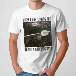My Chemical Romance When Is Was A Young Boy My Father Took Me Into The City To See A Marching Band T Shirt