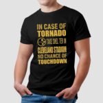 Pittsburgh Cleveland In Case Of Tornado Take Shelter In Cleveland Stadium No Chance Of Touchdown T Shirt