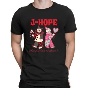 J-Hope on the Stage Tour what if i have no dream you hope my hope t Shirt