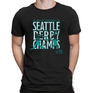 Cal Raleigh and Ken Griffey Jr Seattle Derby Champs T Shirt