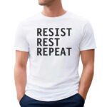 Resist Rest Repeat Text T Shirt