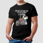 Snoopy Harley Davidso I'm Not Getting Old I'm Just Becoming A Classic T Shirt