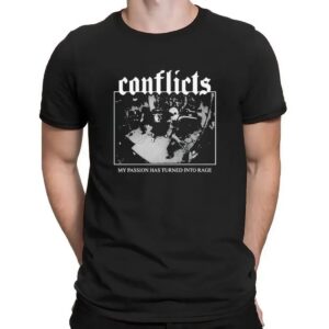 Conflicts My Passion Has Turned Into Rage Rock Shop Black White Design T Shirt