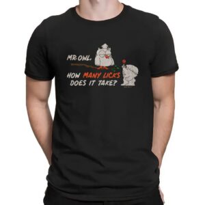 Mr Owl How Many Licks Does It Take Tootsie Roll Pop Candy T Shirt