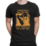Prometheus Was The First To Be Cancelled For A Hot Take Mythology T Shirt