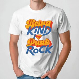 Superman Being Kind Is Punk Rock T Shirt