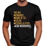 Jacob Misiorowski Nicknames The Miz Milwaukee T Shirt
