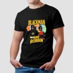 Batman Blackman And Robbin 9 11 T Shirt